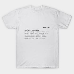 An aspiring Screenwriter's shirt T-Shirt